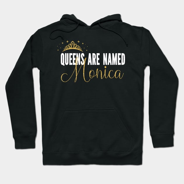 Queens Are Named Monica Personalized First Name Girl graphic Hoodie by Grabitees